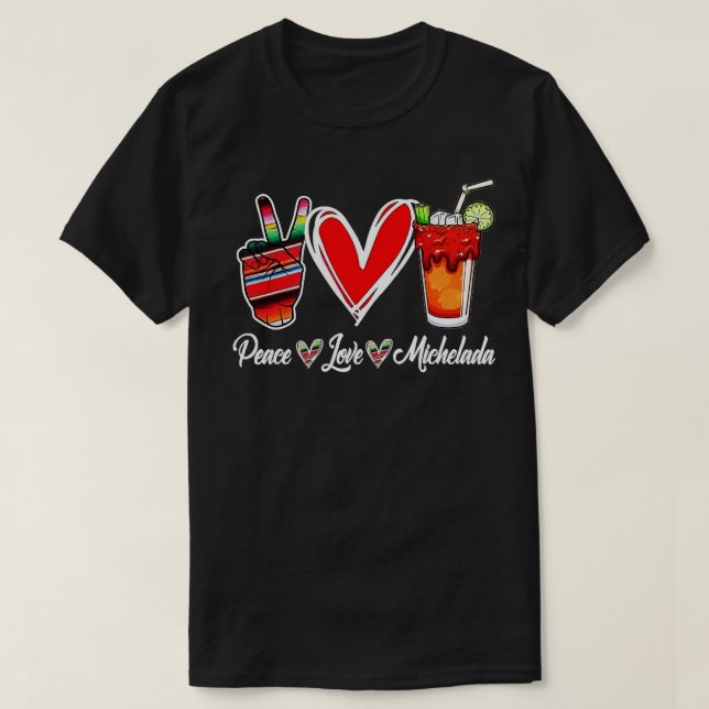 Camiseta Paz Amor Micheladas Cerveza Mexicana Michelada Hip (Diseño del anverso)