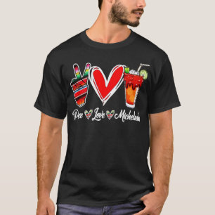 Camiseta Paz Amor Micheladas Cerveza Mexicana Michelada Hip
