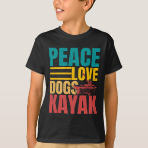 Camiseta Paz Amor Perros Kayak Divertido Kayaking Remero Ba