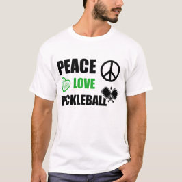 Camiseta Paz Amor Pickleball, Dichos Divertidos de Pickleba