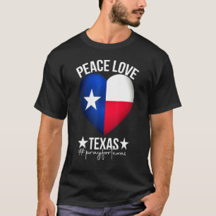 Camiseta Paz Amor Texas Corazón Texas Fuerte Apoyo Pray F