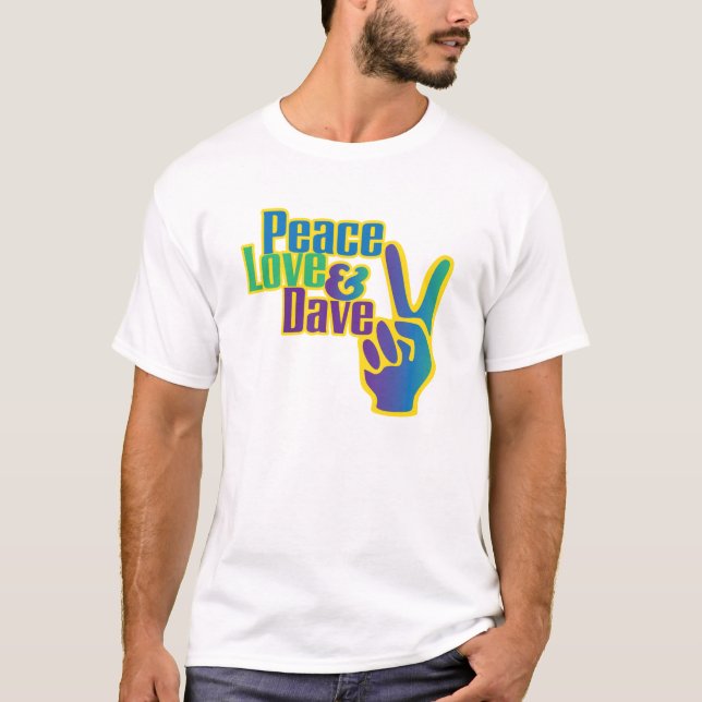 Camiseta Paz, amor y Dave (Anverso)
