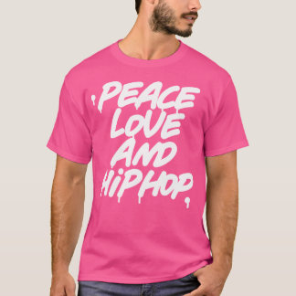 Camiseta Paz Amor Y Hip Hop Shirt Old School Graffi