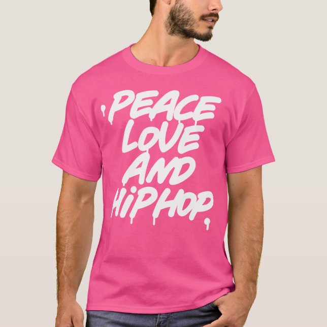 Camiseta Paz Amor Y Hip Hop Shirt Old School Graffi (Anverso)