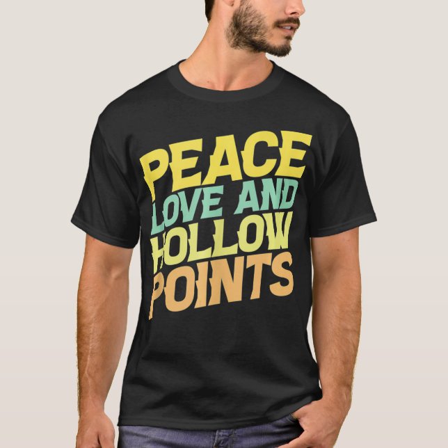 Camiseta Paz Amor Y Hollow Points Graciosa Gun Lover Gun O (Anverso)