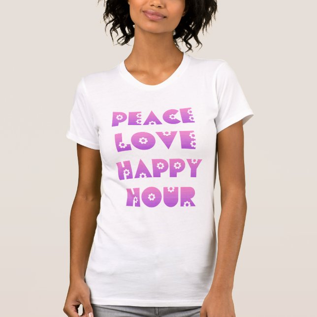 Camiseta Paz, amor y hora feliz (Anverso)