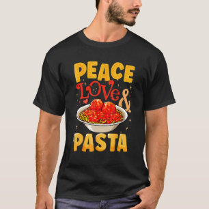 Camiseta Paz Amor y Pastas Spaghetti Comida italiana