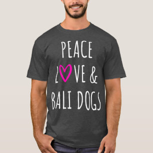 Camiseta Paz Amor Y Perros De Bali Rescate A Mamá Perro