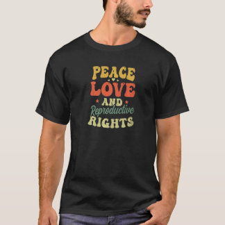 Camiseta Paz Derechos Reproductivos Amor Roe V Wade Pro Cho