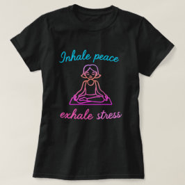 Camiseta Paz Inhale, Estrés Exhale - Calma Mind Yoga Desig