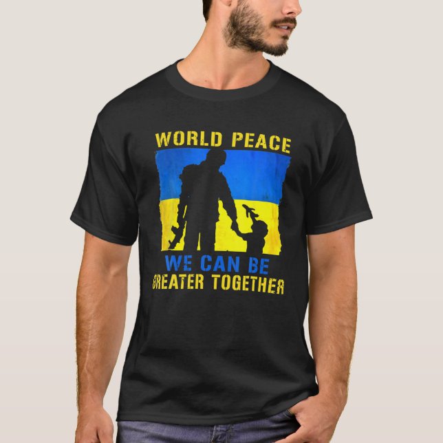 Camiseta Paz Mundial Podemos Ser Mayores Juntos Ucrania (Anverso)