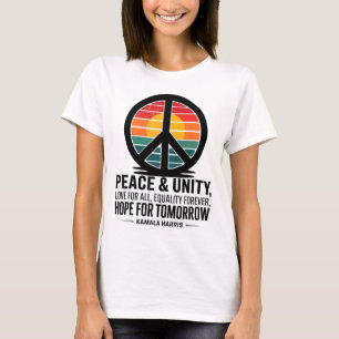 Camiseta Paz Unidad Amor Para Todos Igualdad Por Siempre Es