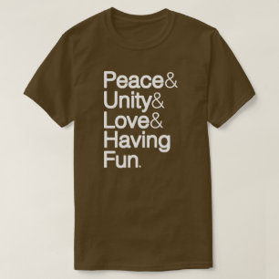 Camiseta Paz y unidad y amor y diversión