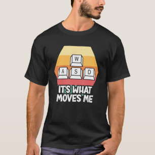 Camiseta PC Gamer WASD Es lo que me mueve a los hombres de