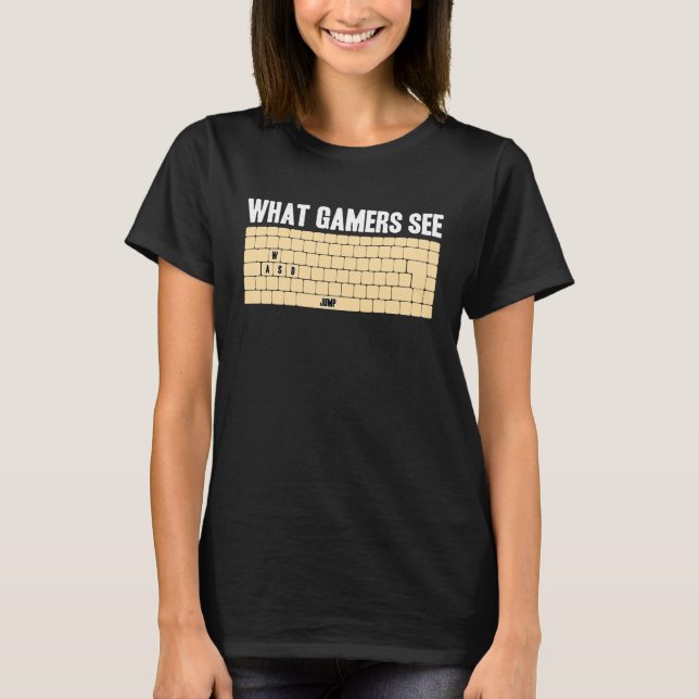 Camiseta PC Gamer WASD Meme What Gamers See  Video Games (Anverso)