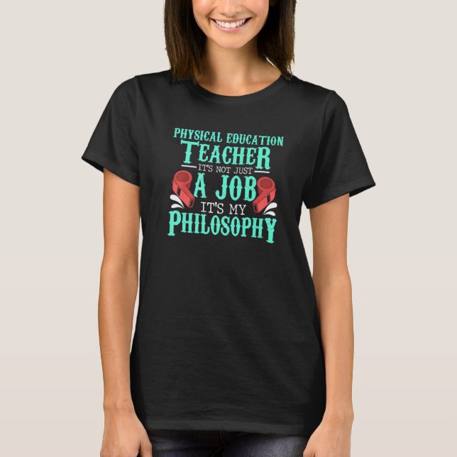 Camiseta PE Physical Education Teacher Philosophy idea (Anverso)