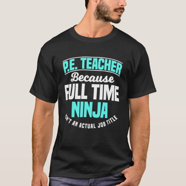 Camiseta PE Teacher Gym Coach Physical Education Ninja Isn  (Anverso)