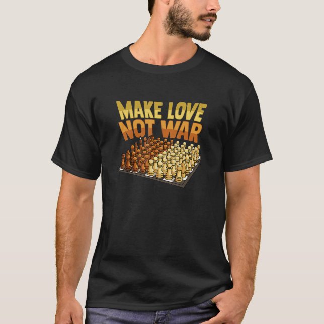 Camiseta Peace Chess Make Love not War for Chess Match (Anverso)