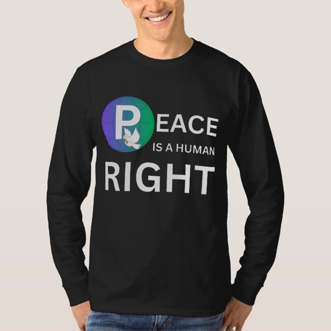 Camiseta Peace Is a Human Right | Dove and Earth Symbol (Anverso)
