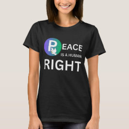 Camiseta Peace Is a Human Right | Humanitarian Peace