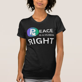 Camiseta Peace Is a Human Right | Humanitarian Peace