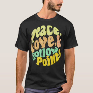 Camiseta Peace Love And Hollow Points