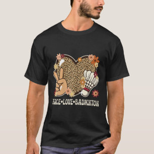 Camiseta Peace Love Badminton Lover Leopard Print Chica Cut