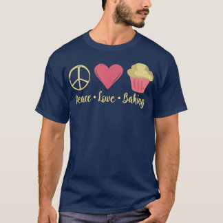 Camiseta Peace Love Baking Cooking Baker