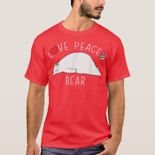 Camiseta Peace Love Bear Funny Cute Lazy Animal Kawaii