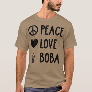 Camiseta Peace Love Boba Gráfico Tea Lover Tea Drinker Bubb
