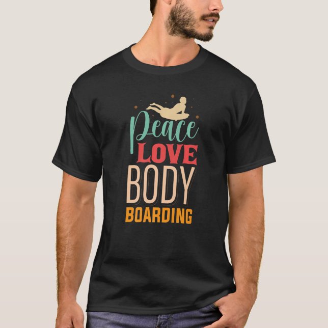 Camiseta Peace Love Bodyboarding Bodyboard Bodyboarder Beac (Anverso)