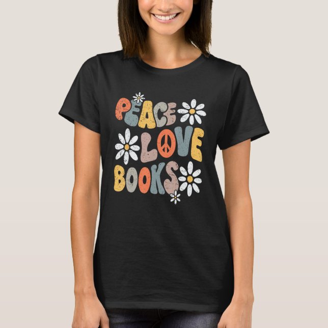 Camiseta Peace Love Books Groovy Bookworm Book Nerd Reading (Anverso)