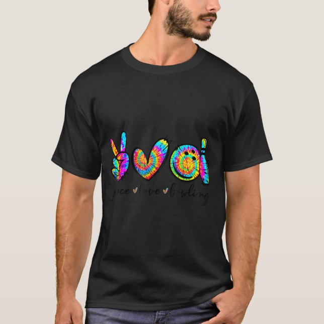 Camiseta Peace Love Bowling Tie Dye Funny Bowling Lovers  (Anverso)