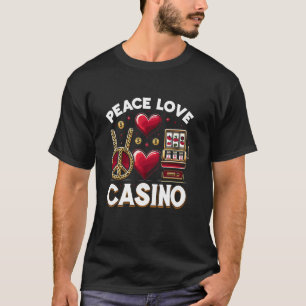 Camiseta Peace Love Casino Slot Machine Gambling Casino Lov