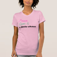 Peace Love Chaos Shirt | Cute Inspirational Gift