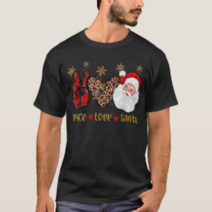 Camiseta Peace Love Christmas Funny Santa Claus Happy Xmas 