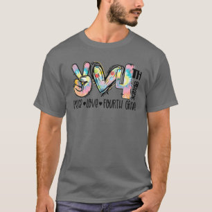 Camiseta Peace Love Cuarto Grado Grado Funny Tye Dye Studen