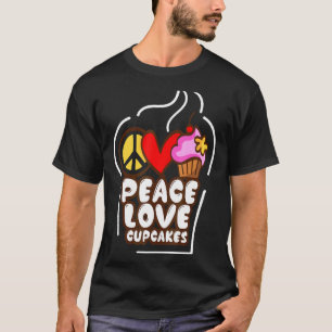 Camiseta Peace Love Cupcakes Chica Cake Baking Chef