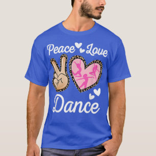 Camiseta Peace Love Dance Leopard Print Women Mom Girls Dan