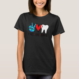 Camiseta Peace Love Dental Hygienist Assistant Damas Hombre