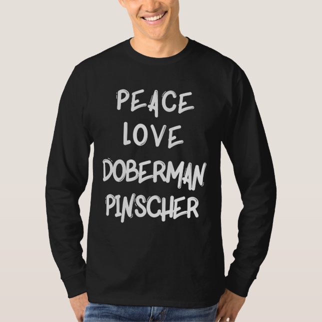 Camiseta Peace Love Doberman Pinscher Perro Rama Perro Repr (Anverso)