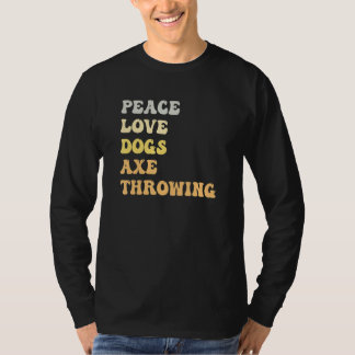 Camiseta Peace Love Dogs Axe Throwing  Retro