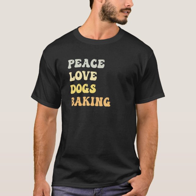 Camiseta Peace Love Dogs Baking Retro (Anverso)