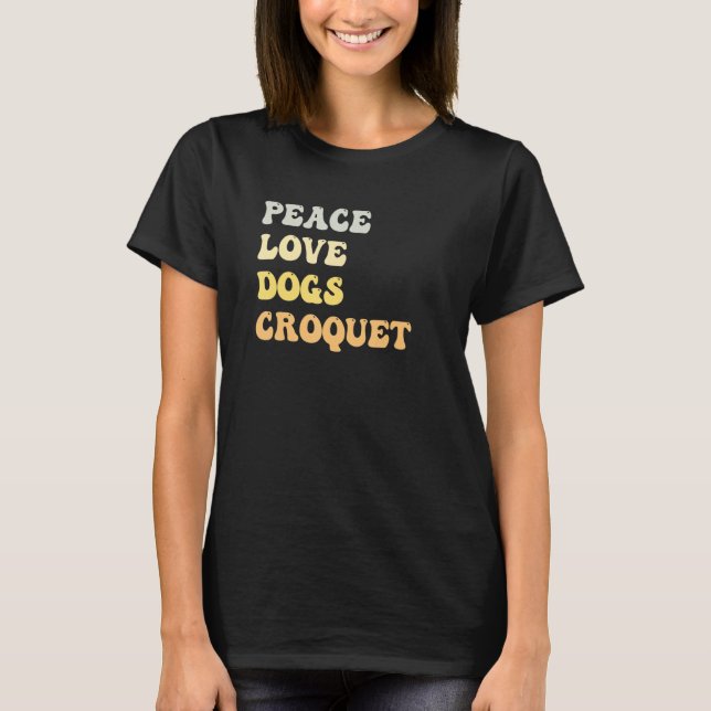 Camiseta Peace Love Dogs Croquet Retro (Anverso)