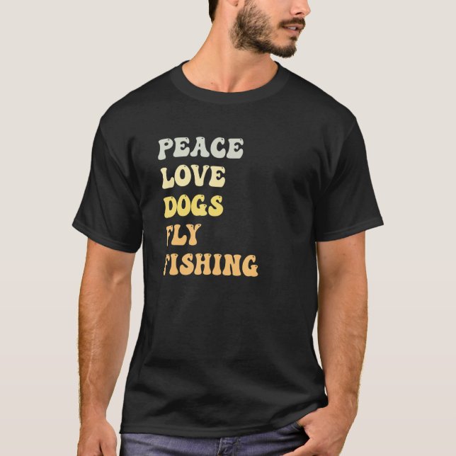 Camiseta Peace Love Dogs Fly Fishing Retro (Anverso)