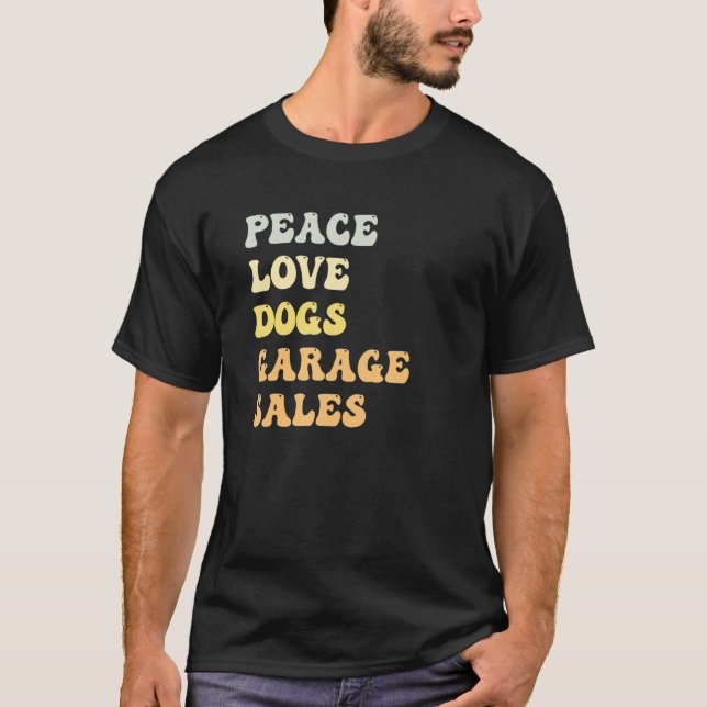 Camiseta Peace Love Dogs Garage Sales   Retro (Anverso)