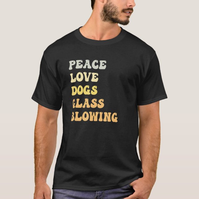 Camiseta Peace Love Dogs Glass Blowing Retro (Anverso)