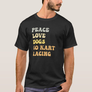 Camiseta Peace Love Dogs Go Kart Carreras Retro