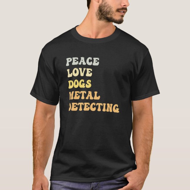 Camiseta Peace Love Dogs Metal Detecting  Retro (Anverso)