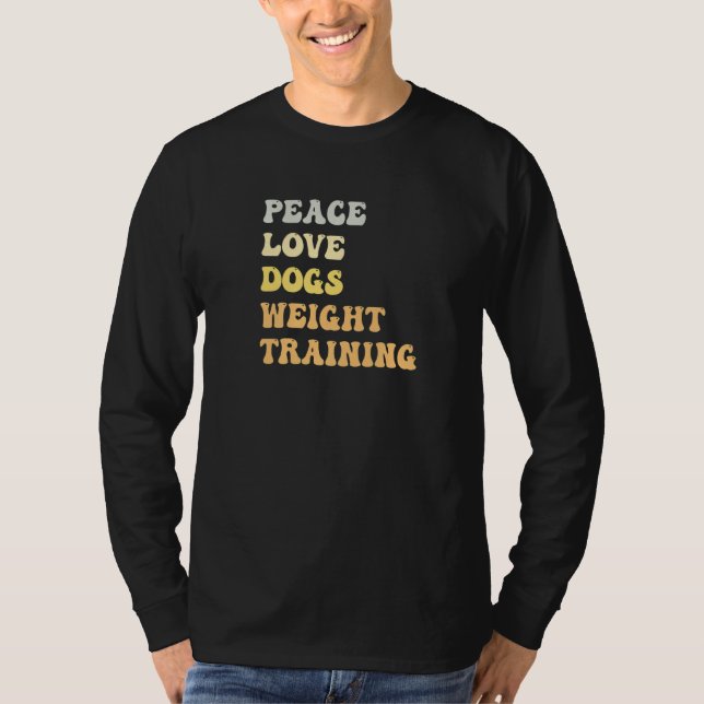 Camiseta Peace Love Dogs Weight Training  Retro (Anverso)